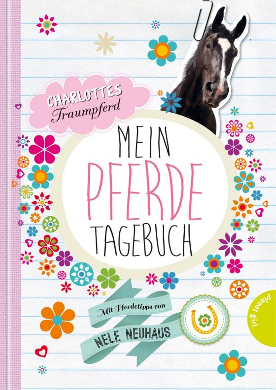 Cover-Bild Charlottes Traumpferd: Mein Pferde-Tagebuch, Mit Pferdetipps von Nele Neuhaus