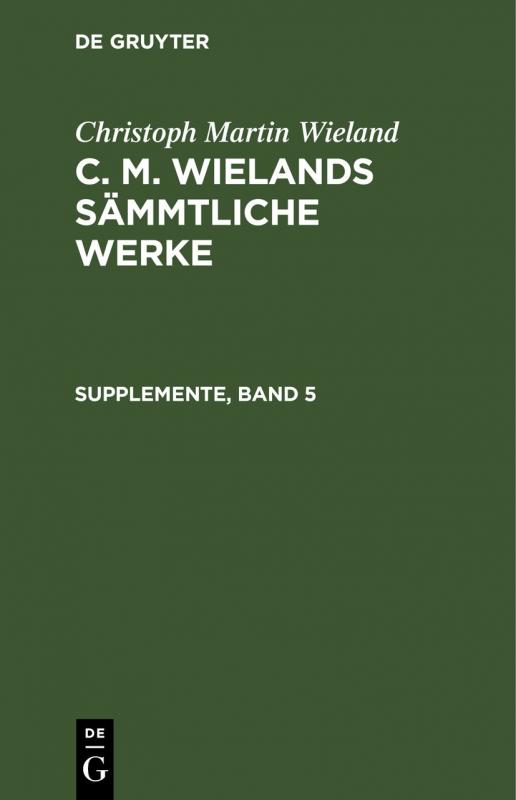 Cover-Bild Christoph Martin Wieland: C. M. Wielands Sämmtliche Werke / Supplemente, Band 5