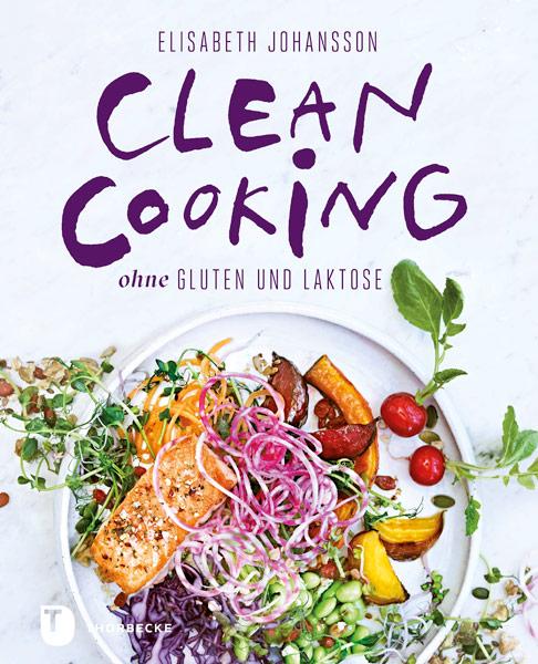 Cover-Bild Clean Cooking ohne Gluten und Laktose