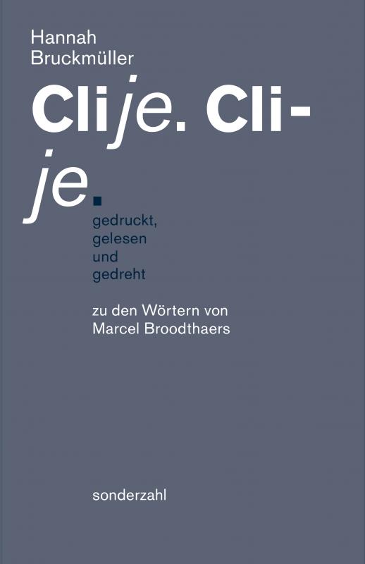 Cover-Bild Clije. Cli-je. gedruckt, gelesen und gedreht
