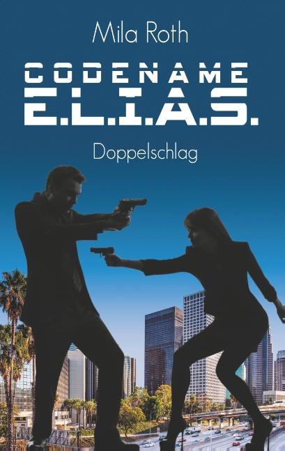 Cover-Bild Codename E.L.I.A.S. - Doppelschlag