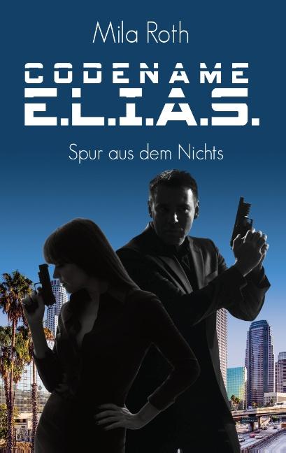 Cover-Bild Codename E.L.I.A.S. - Spur aus dem Nichts