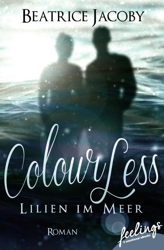 Cover-Bild ColourLess – Lilien im Meer