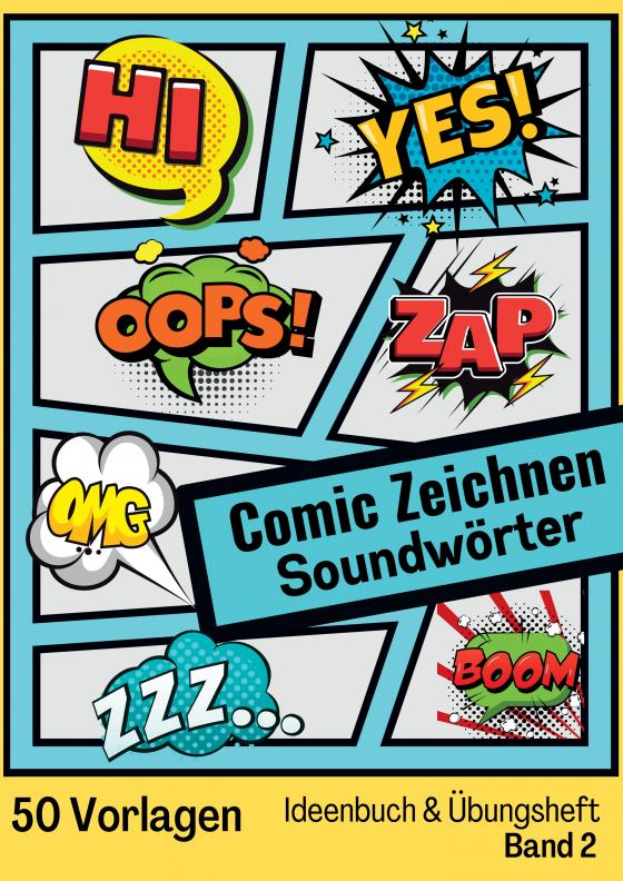 Cover-Bild Comic Zeichnen Lernen Geräuschwörter Soundwörter Ideenbuch und Übungsheft Band 2 für Kinder Teenager Erwachsene