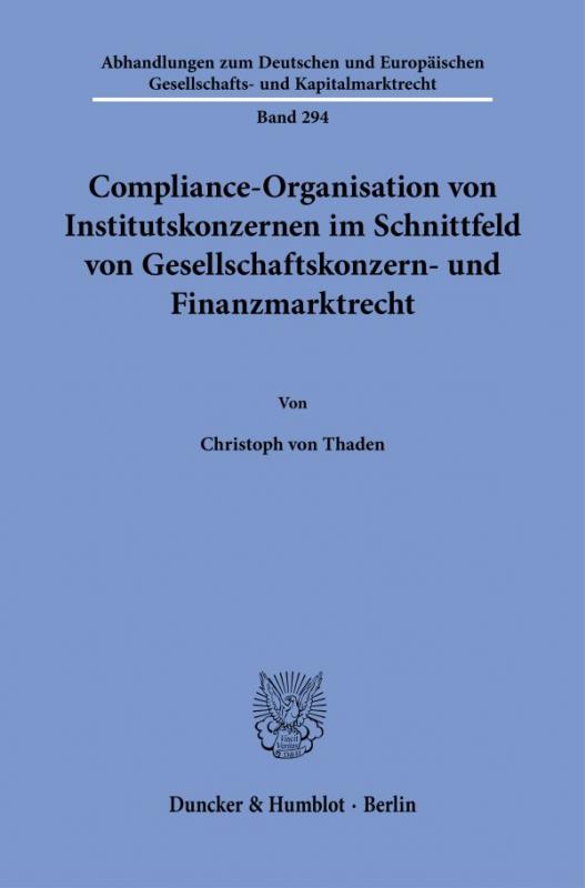 Cover-Bild Compliance-Organisation von Institutskonzernen im Schnittfeld von Gesellschaftskonzern- und Finanzmarktrecht