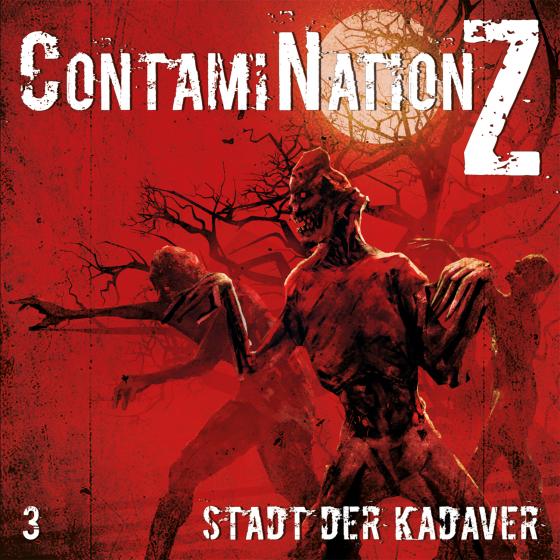 Cover-Bild ContamiNation Z 3: Stadt der Kadaver