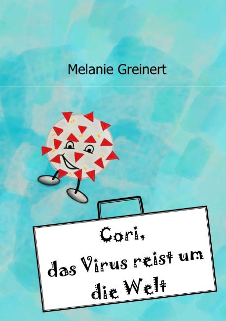 Cover-Bild Cori, das Virus reist um die Welt