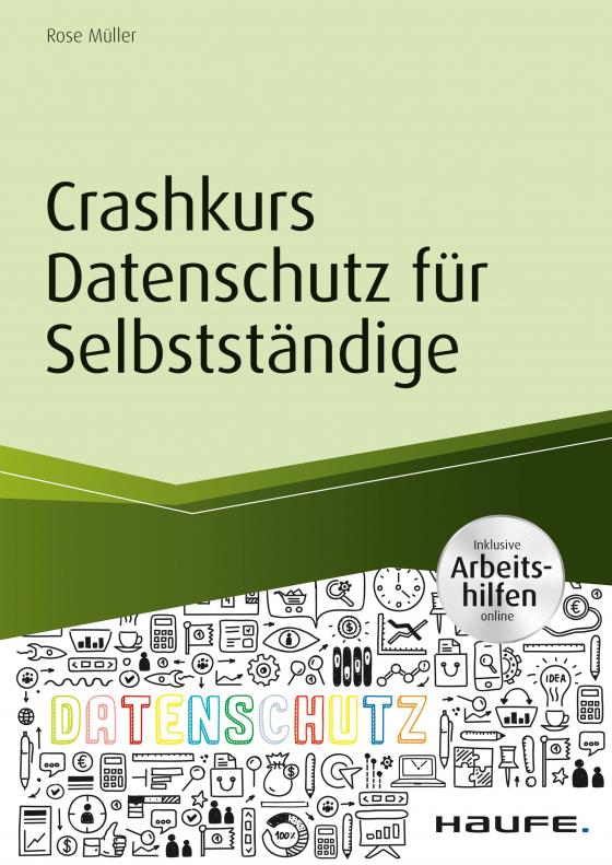 Cover-Bild Crashkurs Datenschutz für Selbstständige - inkl. Arbeitshilfen online