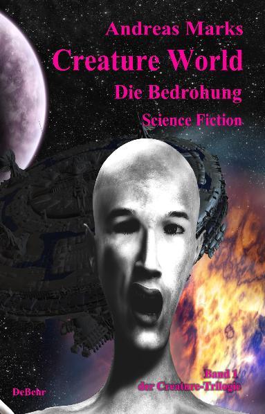 Cover-Bild Creature World - Die Bedrohung Science - Fiction
