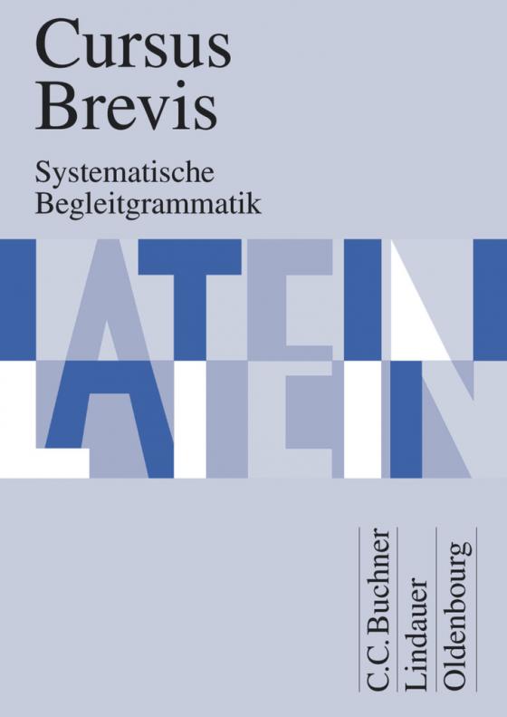 Cover-Bild Cursus Brevis - Einbändiges Unterrichtswerk für spät beginnendes Latein - Ausgabe für alle Bundesländer