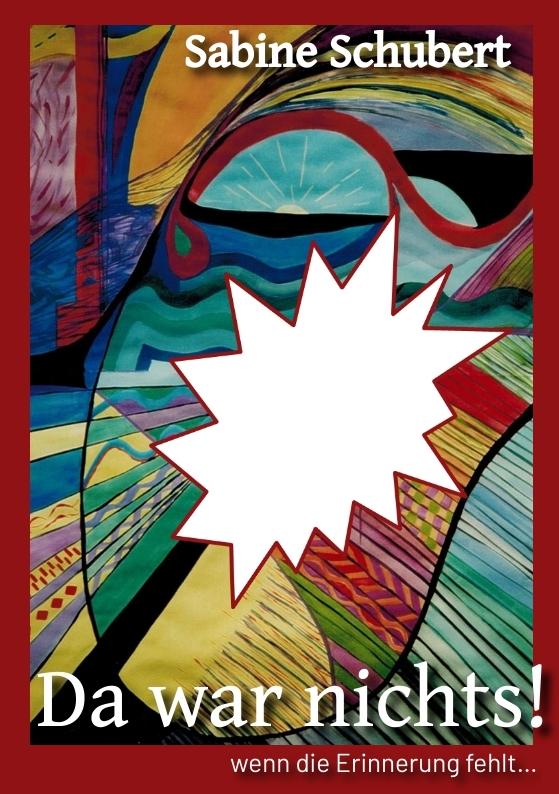 Cover-Bild Da war nichts! ... wenn die Erinnerung fehlt