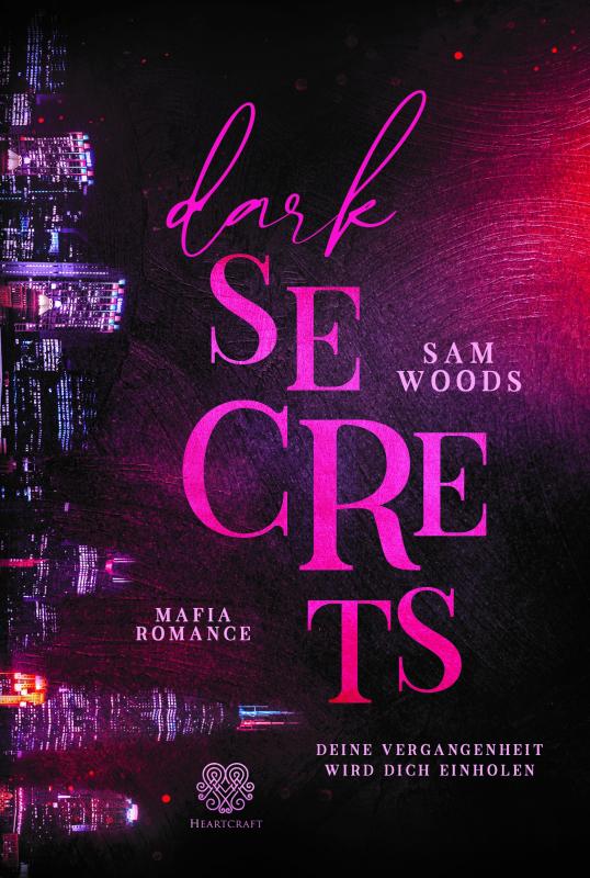 Cover-Bild Dark Secrets - Deine Vergangenheit wird dich einholen (Mafia Romance)
