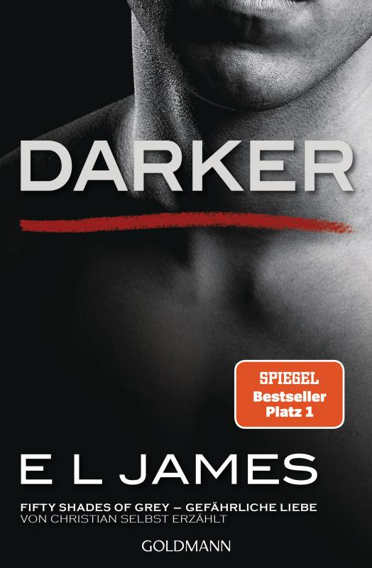 Cover-Bild Darker - Fifty Shades of Grey. Gefährliche Liebe von Christian selbst erzählt