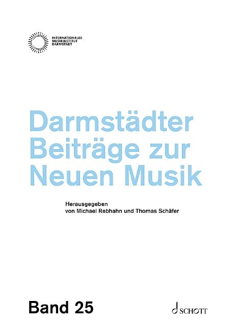 Cover-Bild Darmstädter Beiträge zur Neuen Musik, Band 25