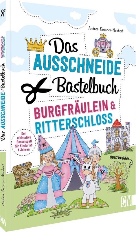 Cover-Bild Das Ausschneide-Bastelbuch – Burgfräulein & Ritterschloss