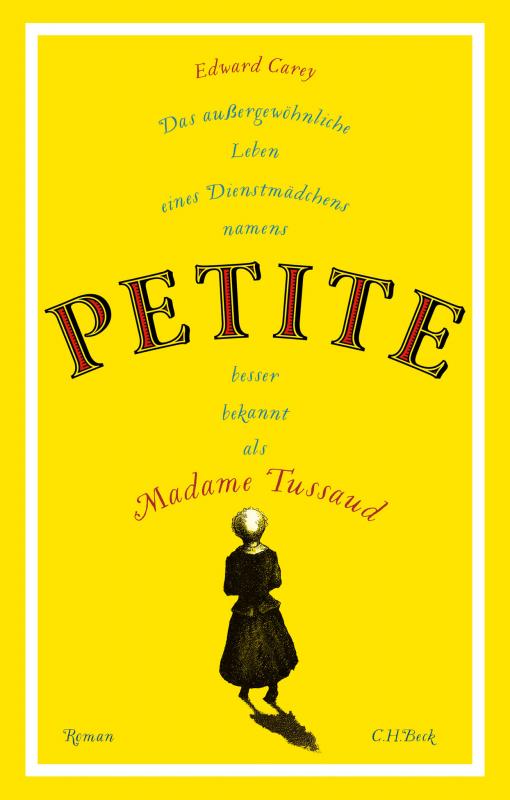 Cover-Bild Das außergewöhnliche Leben eines Dienstmädchens namens PETITE, besser bekannt als Madame Tussaud