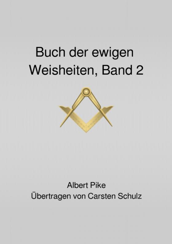 Cover-Bild Das Buch der ewigen Weisheiten in sieben Teilen / Das Buch der Ewigen Weisheiten Band 2