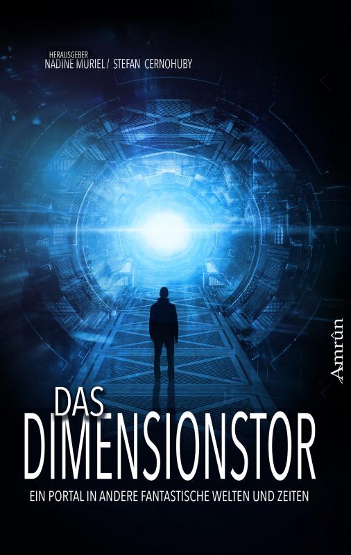 Cover-Bild Das Dimensionstor: Ein Portal in andere fantastische Welten und Zeiten
