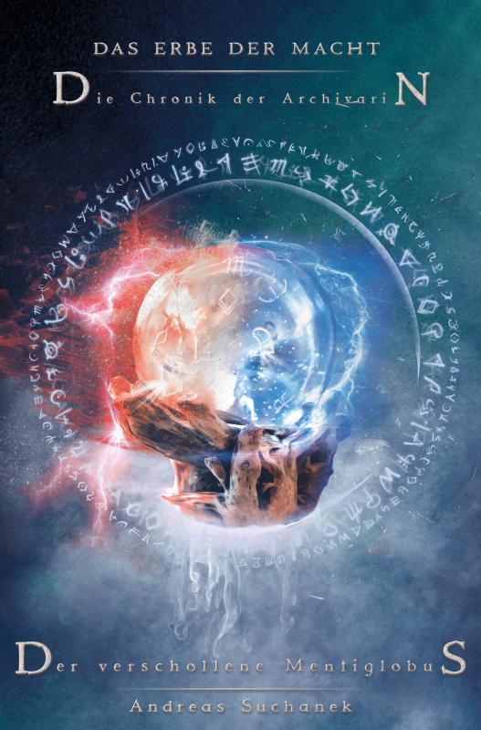 Cover-Bild Das Erbe der Macht - Die Chronik der Archivarin: Der verschollene Mentiglobus
