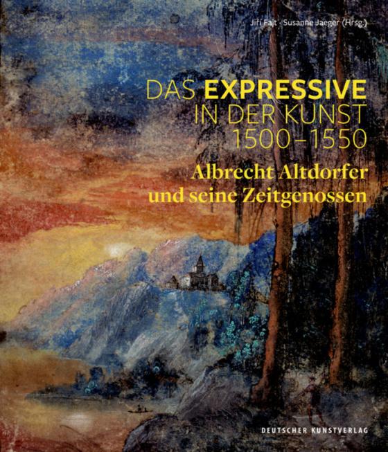 Cover-Bild Das Expressive in der Kunst 1500–1550