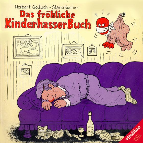 Cover-Bild Das fröhliche Kinderhasser-Buch