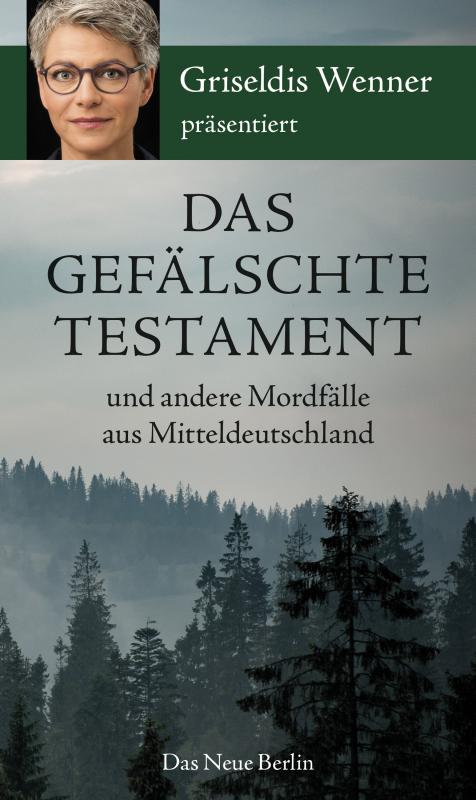 Cover-Bild Das gefälschte Testament und andere Mordfälle aus Mitteldeutschland