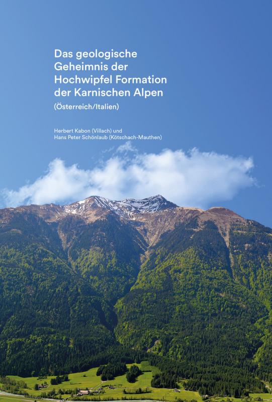 Cover-Bild Das geologische Geheimnis der Hochwipfel Formation der Karnischen Alpen