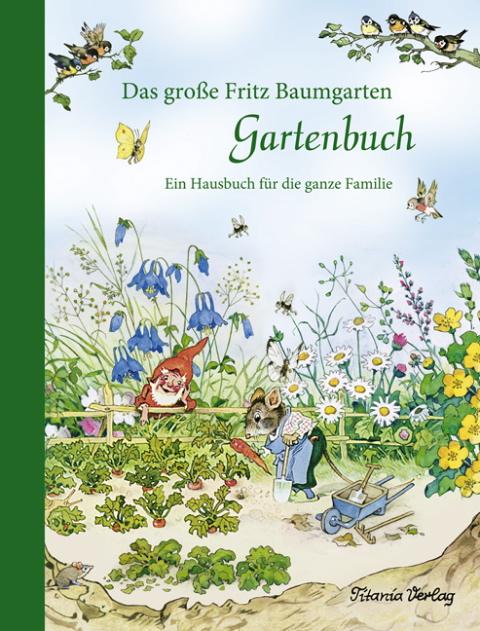 Cover-Bild Das große Fritz Baumgarten Gartenbuch