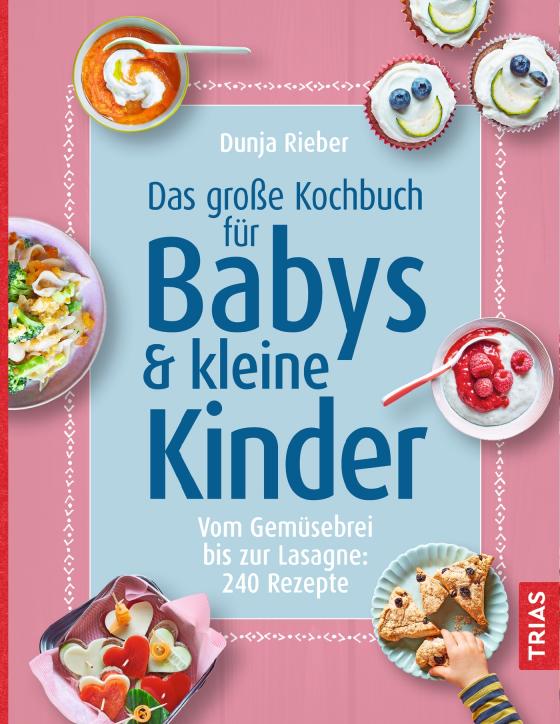 Cover-Bild Das große Kochbuch für Babys & kleine Kinder