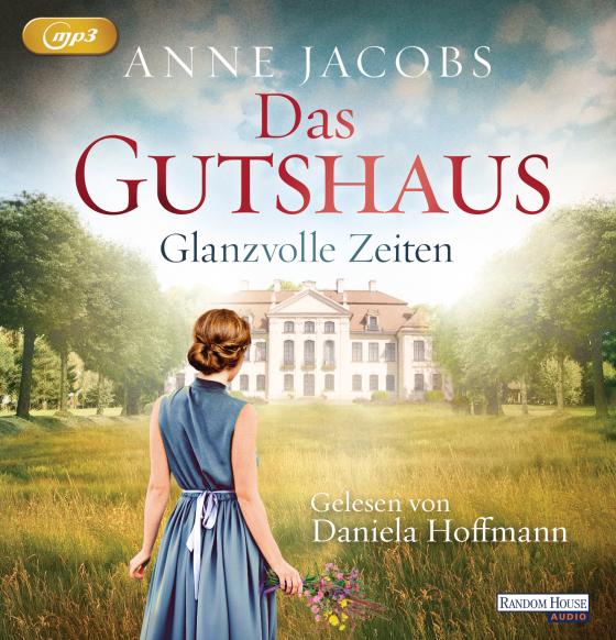 Cover-Bild Das Gutshaus - Glanzvolle Zeiten