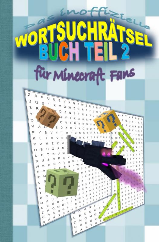 Cover-Bild Das inoffizielle Wortsuchrätsel Buch Teil 2 für MINECRAFT Fans
