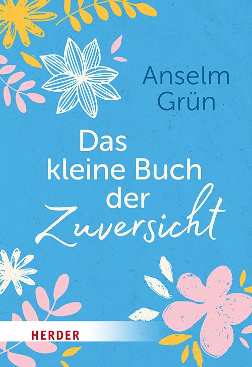 Cover-Bild Das kleine Buch der Zuversicht