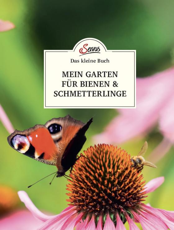 Cover-Bild Das kleine Buch: Mein Garten für Bienen & Schmetterlinge