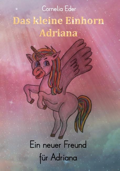 Cover-Bild Das kleine Einhorn Adriana