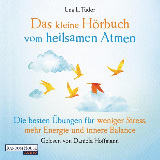 Cover-Bild Das kleine Hör-Buch vom heilsamen Atmen