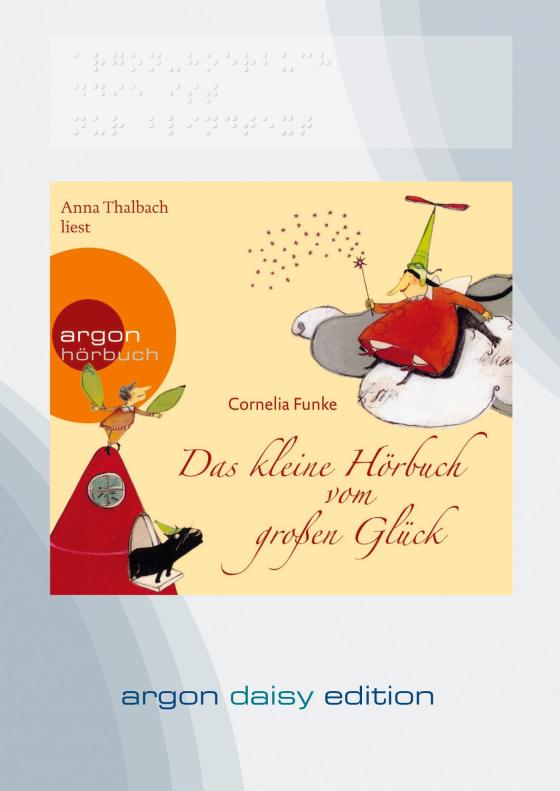 Cover-Bild Das kleine Hörbuch vom großen Glück (DAISY Edition)