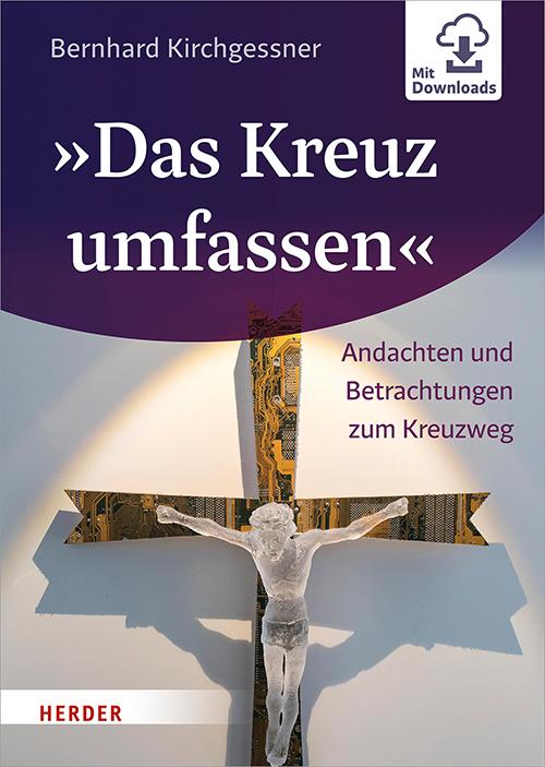 Cover-Bild »Das Kreuz umfassen«