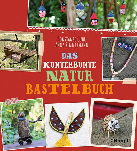 Cover-Bild Das kunterbunte Naturbastelbuch