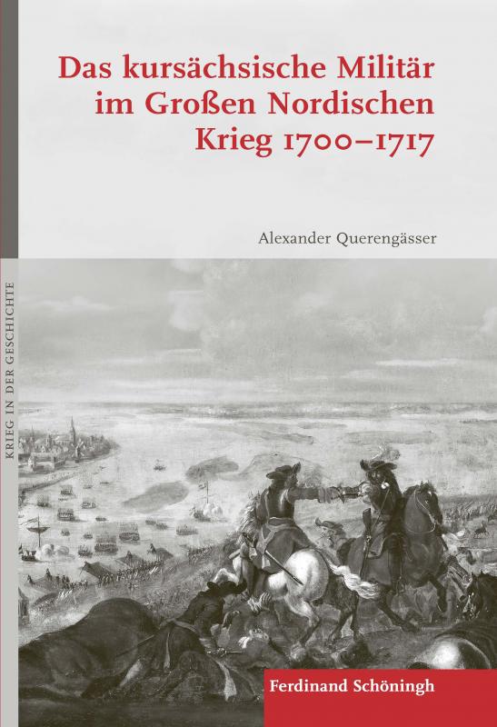 Cover-Bild Das kursächsische Militär im Großen Nordischen Krieg 1700–1717