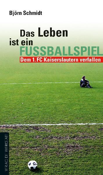 Cover-Bild Das Leben ist ein Fußballspiel