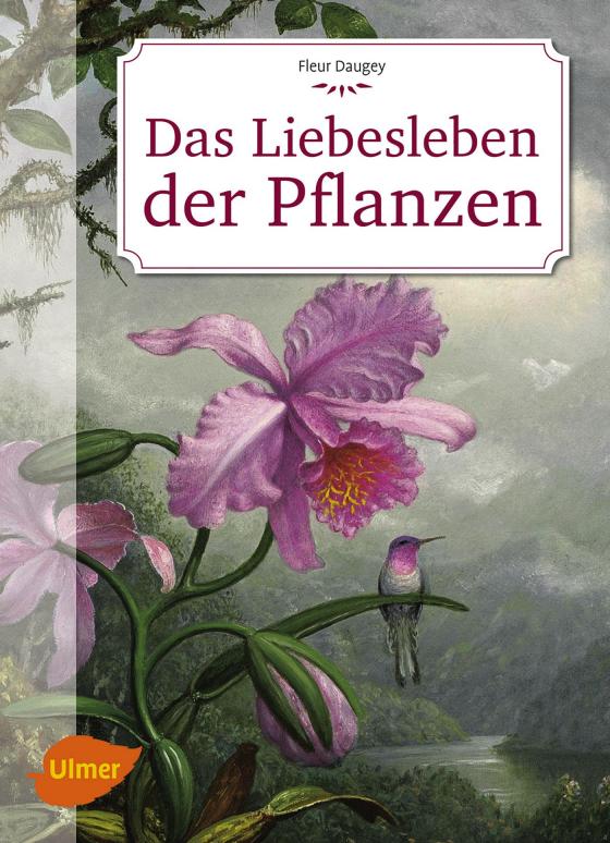 Cover-Bild Das Liebesleben der Pflanzen