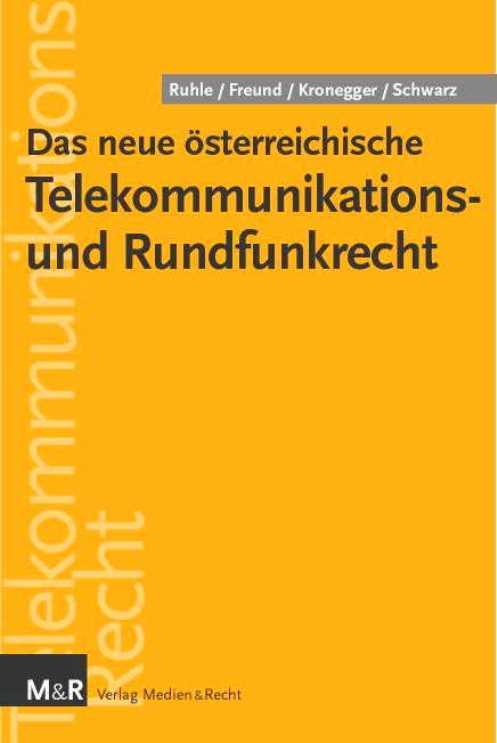 Cover-Bild Das neue österreichische Telekommunikations- und Rundfunkrecht