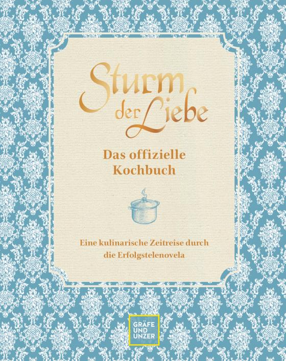 Cover-Bild Das offizielle Sturm der Liebe-Kochbuch
