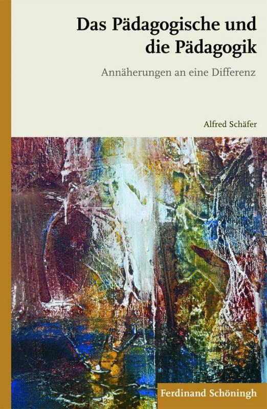 Cover-Bild Das Pädagogische und die Pädagogik