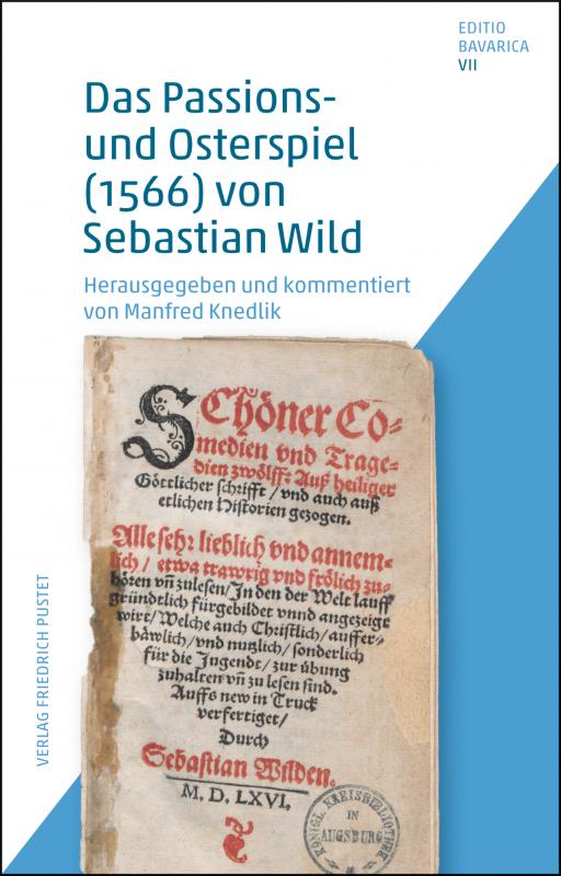Cover-Bild Das Passions- und Osterspiel (1566) von Sebastian Wild