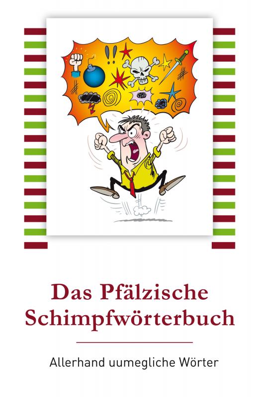 Cover-Bild Das Pfälzische Schimpfwörterbuch