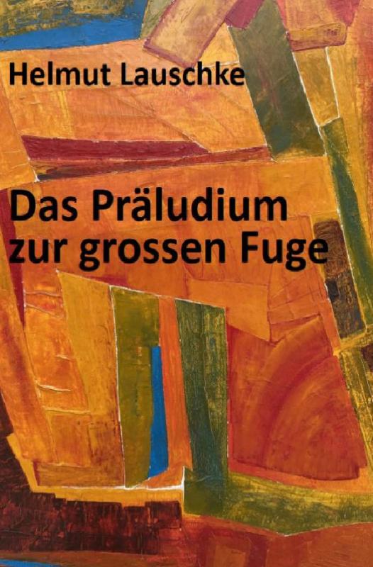 Cover-Bild Das Präludium zur grossen Fuge