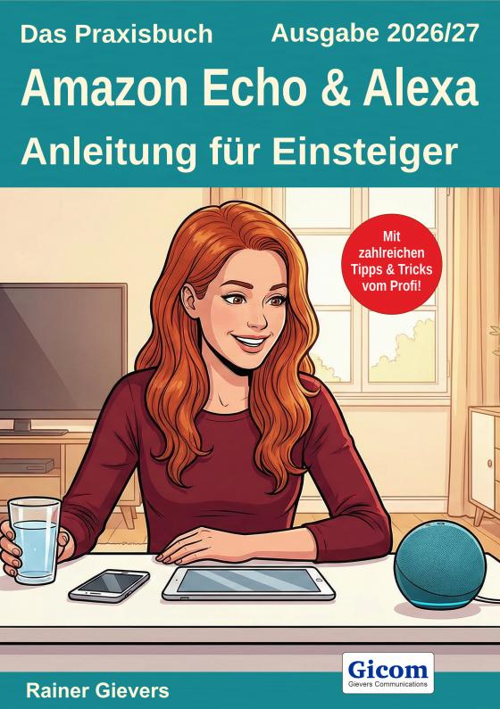 Cover-Bild Das Praxisbuch Amazon Echo & Alexa - Anleitung für Einsteiger (Ausgabe 2026/27)