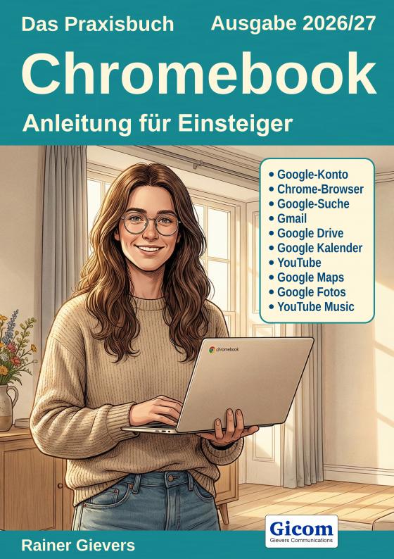 Cover-Bild Das Praxisbuch Chromebook - Anleitung für Einsteiger (Ausgabe 2026/27)