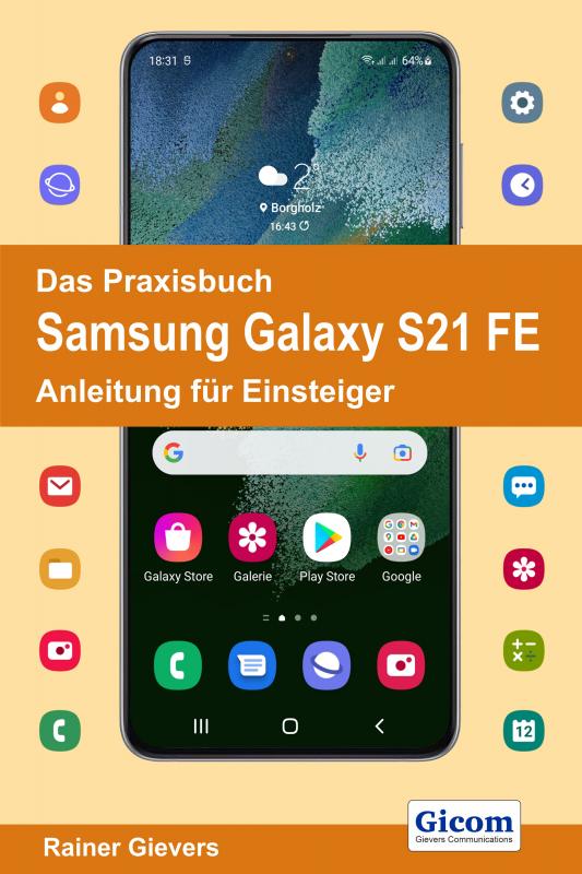 Cover-Bild Das Praxisbuch Samsung Galaxy S21 FE - Anleitung für Einsteiger